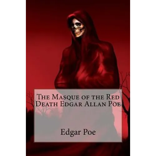 The Masque of the Red Death Edgar Allan Poe - Paperback