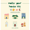Make Your House His Home - Hardcover