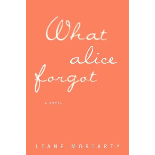 What Alice Forgot - Paperback