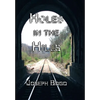 Holes in the Hills (hardcover) - Hardcover
