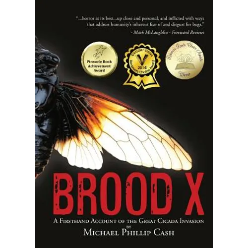 Brood X: A Firsthand Account of the Great Cicada Invasion - Paperback