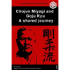 Chojun Miyagi and Goju Ryu: A shared journey - Paperback