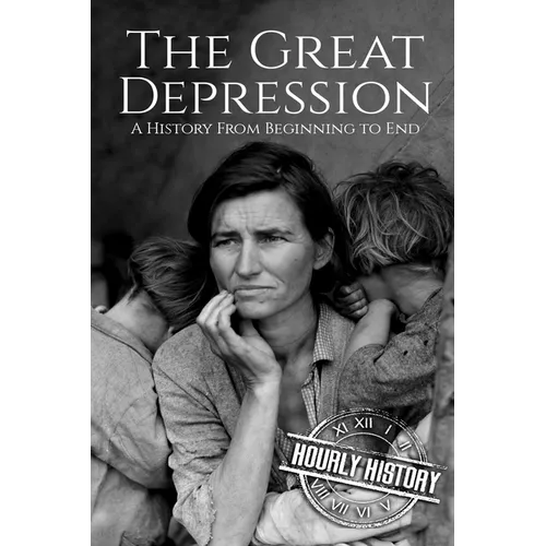 The Great Depression: A History From Beginning to End [Booklet] - Paperback