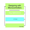 Designing with Microcontrollers -- The 68HCS12 - Paperback