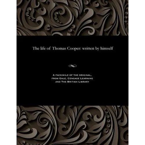 The Life of Thomas Cooper: Written by Himself - Paperback