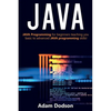 Java: Java Programming for beginners teaching you basic to advanced JAVA programming skills! - Paperback