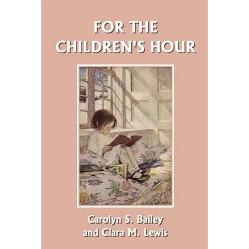 For the Children's Hour (Yesterday's Classics) - Paperback