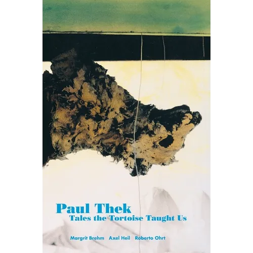 Paul Thek: Tales the Tortoise Taught Us - Paperback