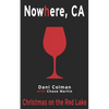 Christmas on the Red Lake: A Nowhere, CA Holiday Special - Paperback