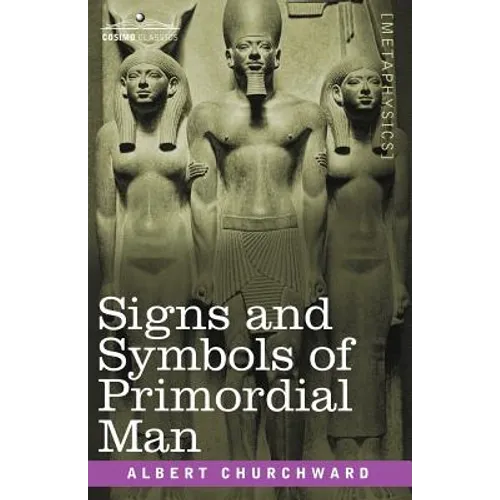 Signs and Symbols of Primordial Man - Paperback