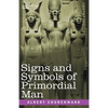 Signs and Symbols of Primordial Man - Paperback