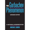The Gorbachev Phenomenon: A Historical Interpretation - Paperback
