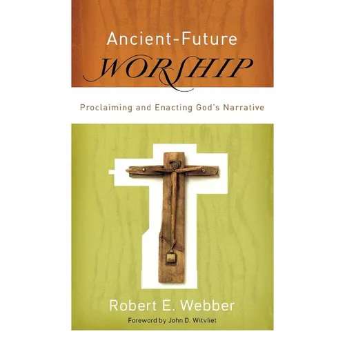 Ancient-Future Worship - Paperback