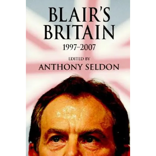 Blair's Britain, 1997-2007 - Paperback