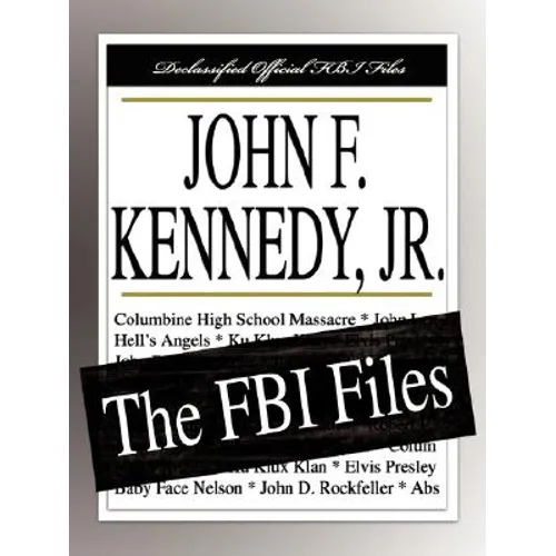 John F. Kennedy, Jr.: The FBI Files - Paperback