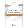La Fe que Confesamos: Compendio de Confesiones Reformadas - Paperback