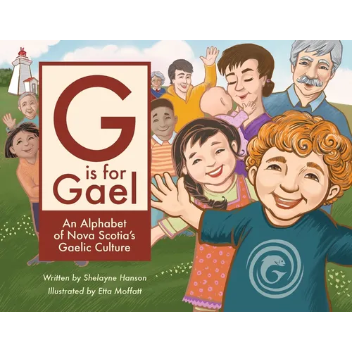 G is for Gael: An Alphabet of Nova Scotia's Gaelic Culture - Paperback