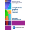 Using Statistics for Better Business Decisions - Paperback