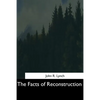 The Facts of Reconstruction - Paperback