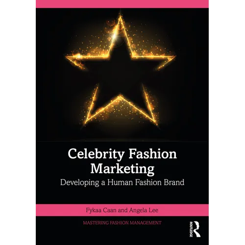 Celebrity Fashion Marketing: Developing a Human Fashion Brand - Paperback