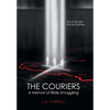 The Couriers: A Memoir of Bible Smuggling - Hardcover