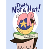 That's Not a Hat! - Hardcover