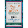 The Master Key to Riches (Condensed Classics): The Secrets to Wealth, Power, and Achievement from the Author of Think and Grow Rich - Paperback