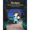 Hedgie the Daydreaming Hedgehog: A Nighttime Adventure - Paperback