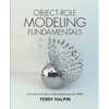 Object-Role Modeling Fundamentals: A Practical Guide to Data Modeling with ORM - Paperback