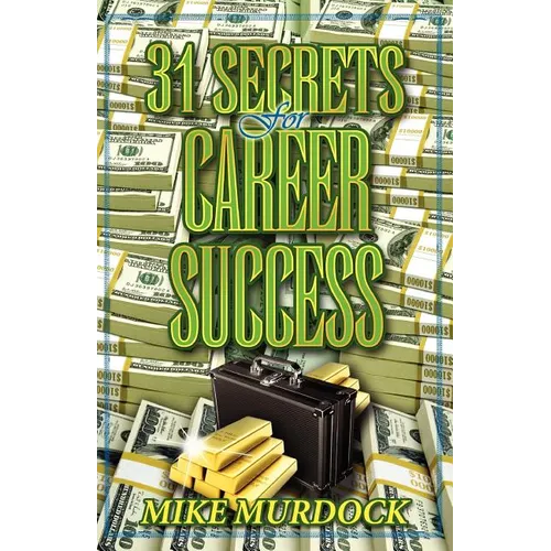 31 Secrets to Career Success - Paperback