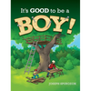 It's Good to be a Boy! - Hardcover
