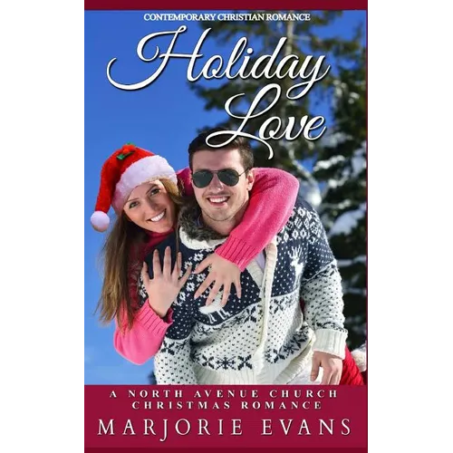 Contemporary Christian Romance: Holiday Love: A North Avenue Church Christmas Romance - Paperback