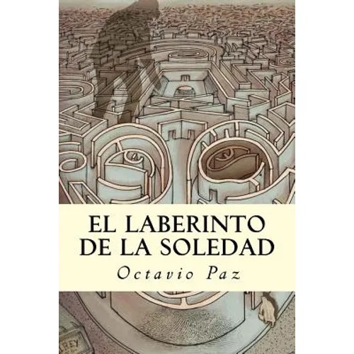 El Laberinto de la Soledad - Paperback