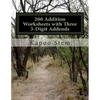 200 Addition Worksheets with Three 3-Digit Addends: Math Practice Workbook - Paperback