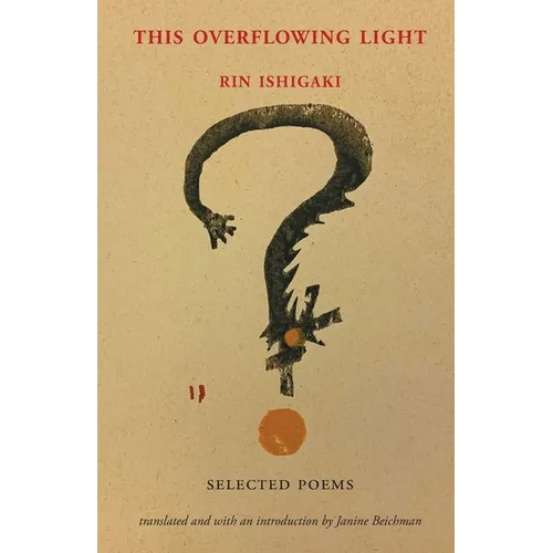 This Overflowing Light: Selected Poems - Paperback