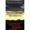 Blood on the Doorposts: An Advanced Course in Spiritual Warfare - Paperback