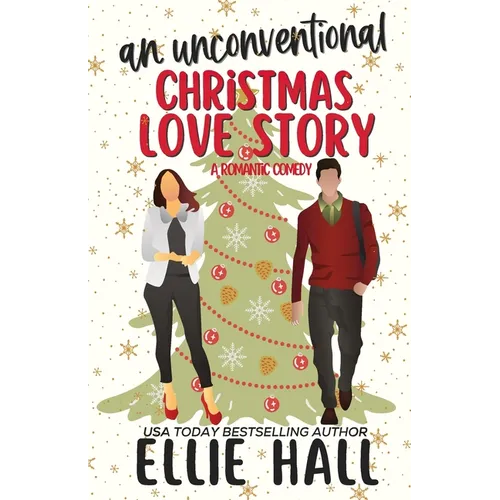 An Unconventional Christmas Love Story: A sweet, heartwarming & uplifting romantic comedy - Paperback