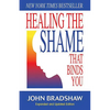 Healing the Shame That Binds You: Recovery Classics Edition - Paperback