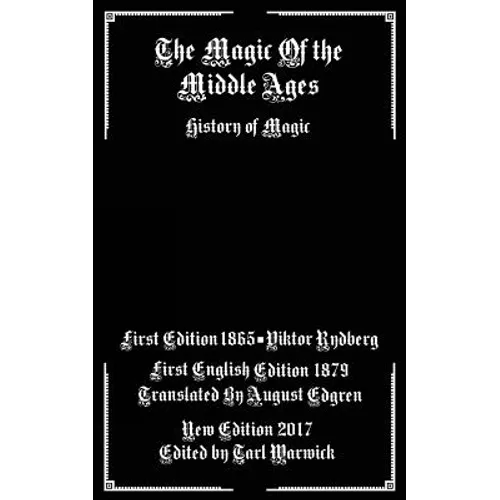 The Magic of the Middle Ages: History of Magic - Paperback