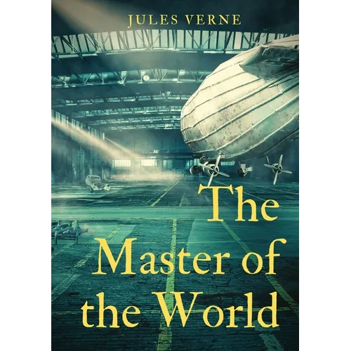 The Master of the World: a novel by Jules Verne - Paperback