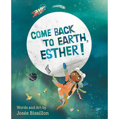 Come Back to Earth, Esther! - Hardcover