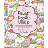 Kawaii Doodle World: Sketching Super-Cute Doodle Scenes with Cuddly Characters, Fun Decorations, Whimsical Patterns, and More - Paperback