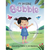 MY INVISIBLE Bubble: Empowering Children to Set Boundaries - Hardcover