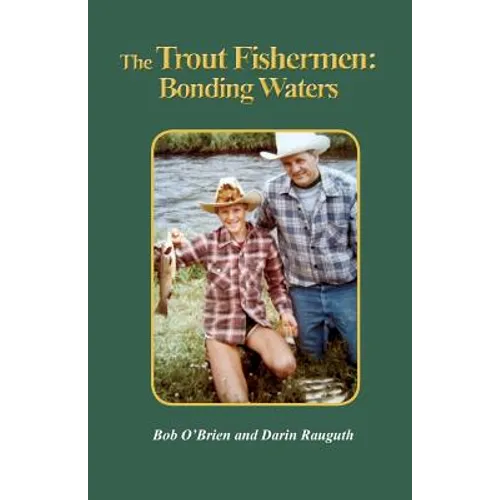 The Trout Fishermen: Bonding Waters - Paperback