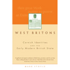 West Britons: Cornish Identities and the Early Modern British State - Paperback