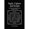 Sigils, Ciphers and Scripts - Paperback
