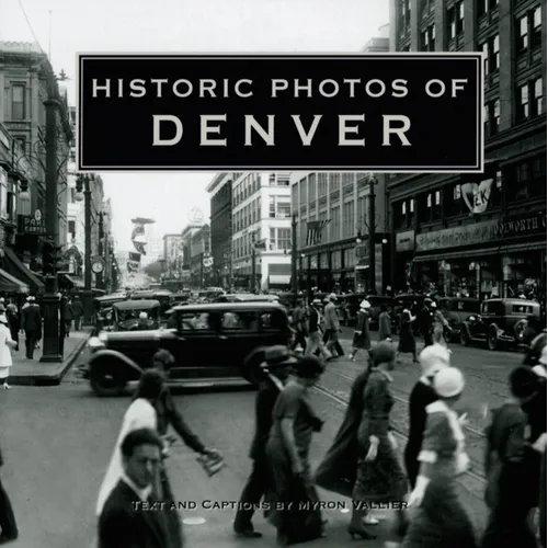 Historic Photos of Denver - Hardcover