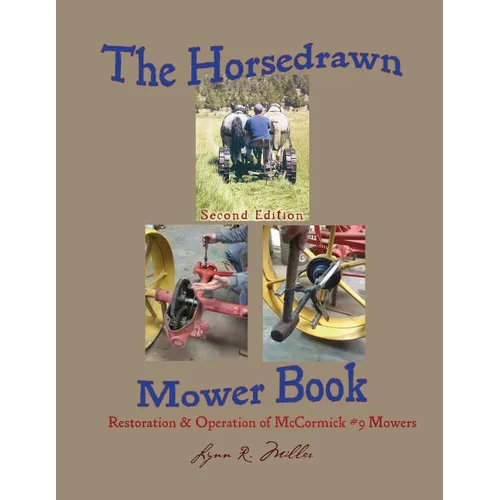 The Horsedrawn Mower Book: Second Edition - Paperback
