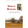 Made in Hungary: A Life Forged by History - Paperback