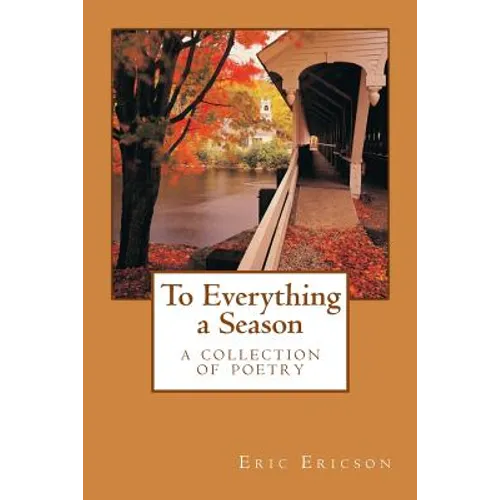 To Everything a Season: a collection of poetry - Paperback